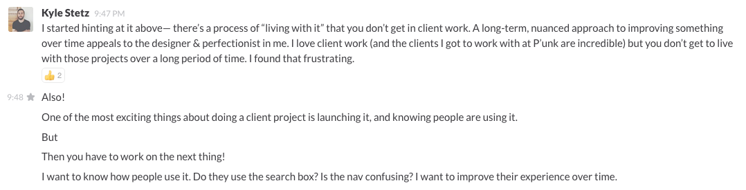 "there's a process of 'living with it' that you don't get in client work."