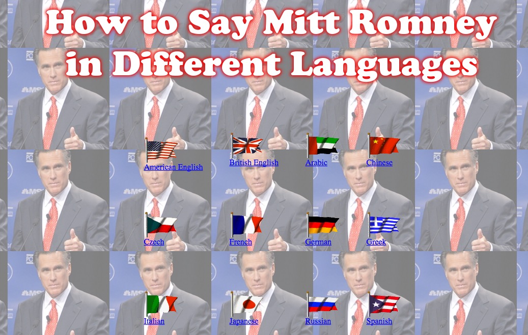 How to Say Mitt Romney in Different Languages by Owen Weeks.