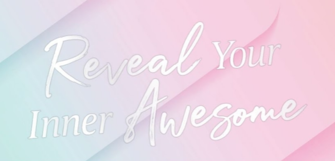 “Reveal Your Inner Awesome.”