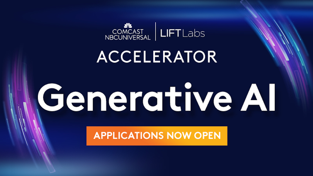 Comcast NBCUniversal LIFT Labs Accelerator - Generative AI